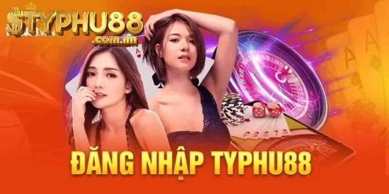 Những Vấn Đề Thường Gặp Khi Tham Gia Typhu88 Đăng Nhập 