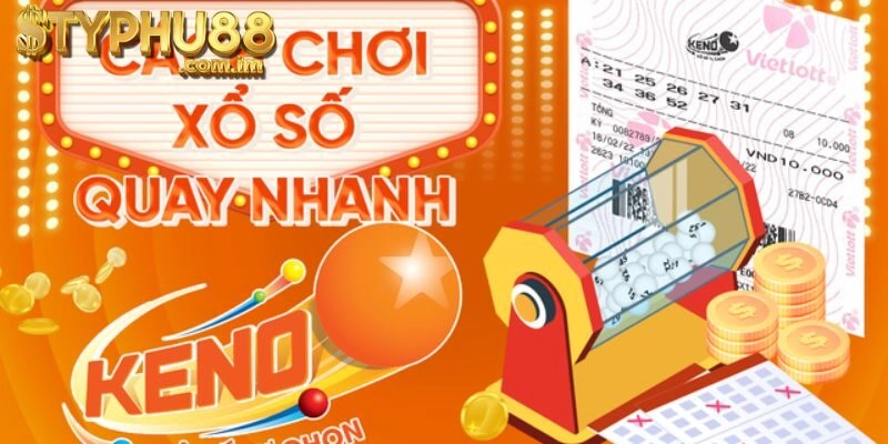 Ưu Điểm Khi Chơi Keno Typhu88