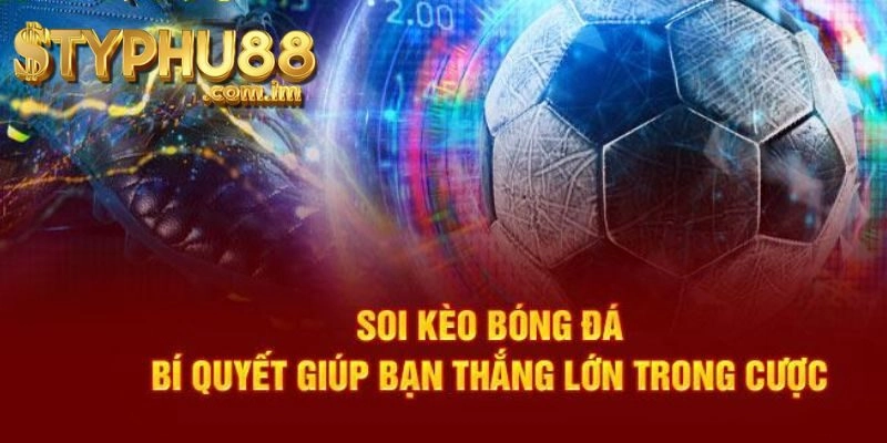 Các Loại Kèo Thường Gặp Tại Typhu88