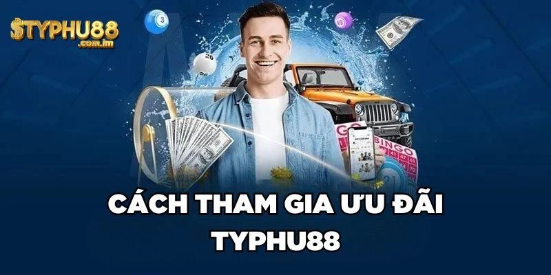 Chương trình thưởng & ưu đãi hấp dẫn tại Typhu88